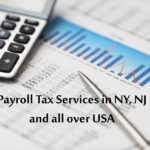 Payroll Tax Services NY, NJ and all over USA