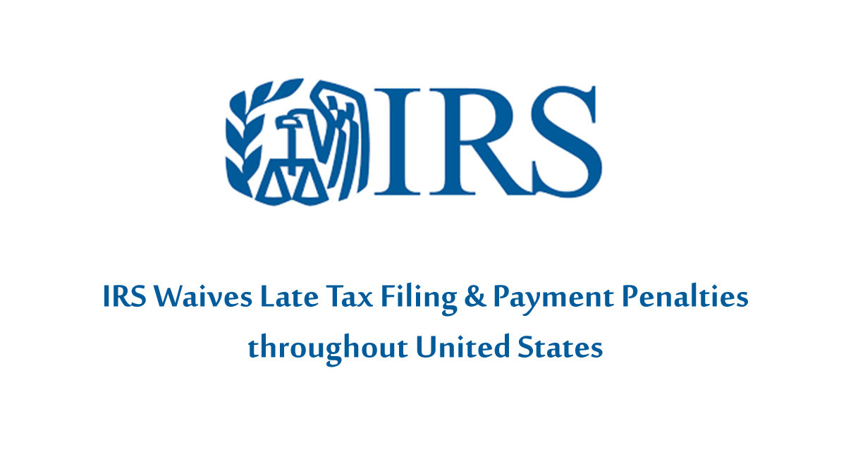 IRS Waives Late Tax Filing