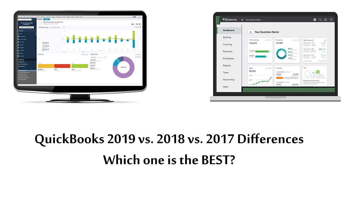 QuickBooks 2019 vs. 2018 vs. 2017 Differences