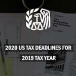 2020 US Tax Deadlines for 2019 Tax Year