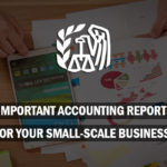 5 Important Accounting Reports for your small-scale business