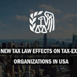 IRS New Tax Law Effects on Tax-Exempt Organizations in USA
