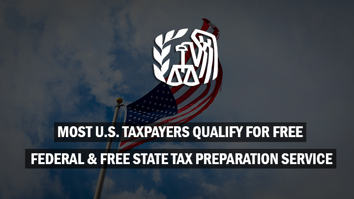 Most U.S. Taxpayers Qualify For Free Federal & Free State Tax Preparation Service