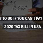 What to Do If You Can’t Pay Your 2020 Tax Bill in USA