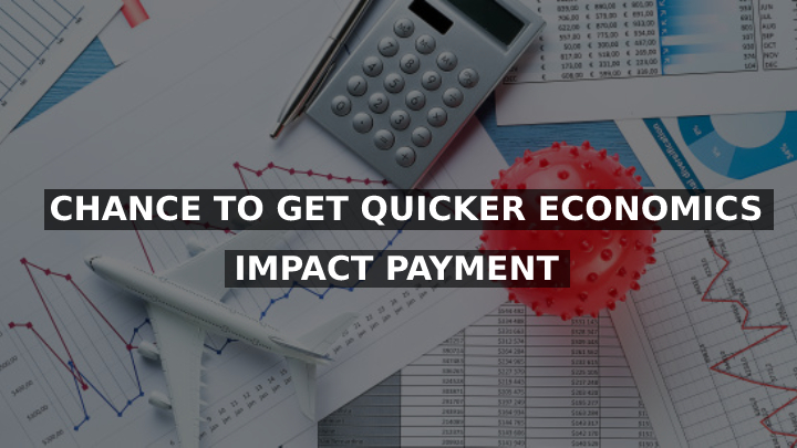 Get Quicker Economic Impact Payment