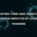 IRS Offers Three New Credits to Businesses Impacted By COVID-19 Pandemic
