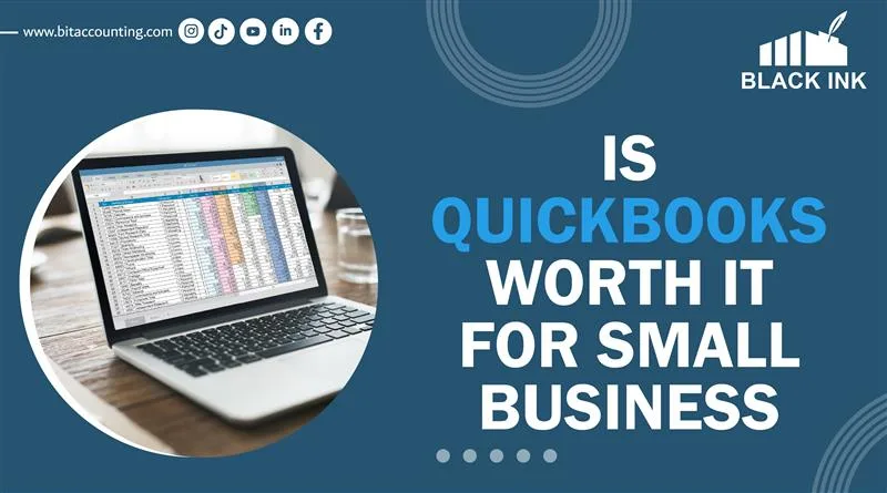 Is QuickBook Worth It For Small Business