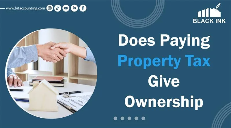 Does paying property tax give ownership
