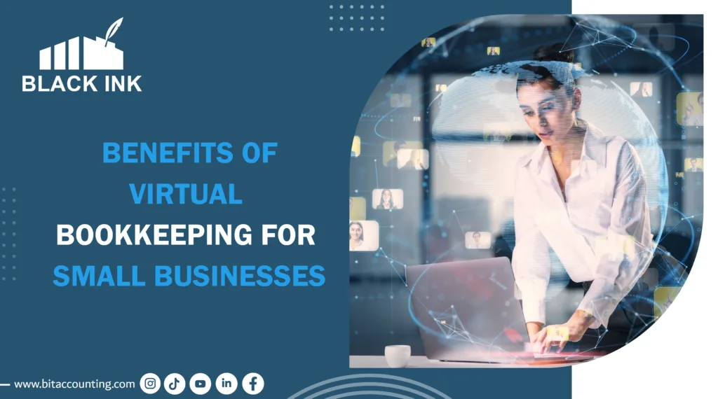 Top 10 Benefits of Virtual Bookkeeping Services for Small Businesses