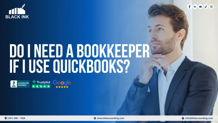 Do I need a bookkeeper if I use QuickBooks?