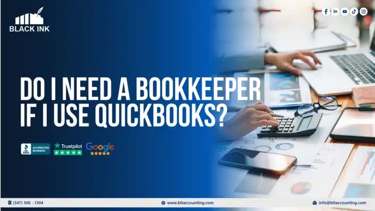 Do I need a bookkeeper if I use QuickBooks?