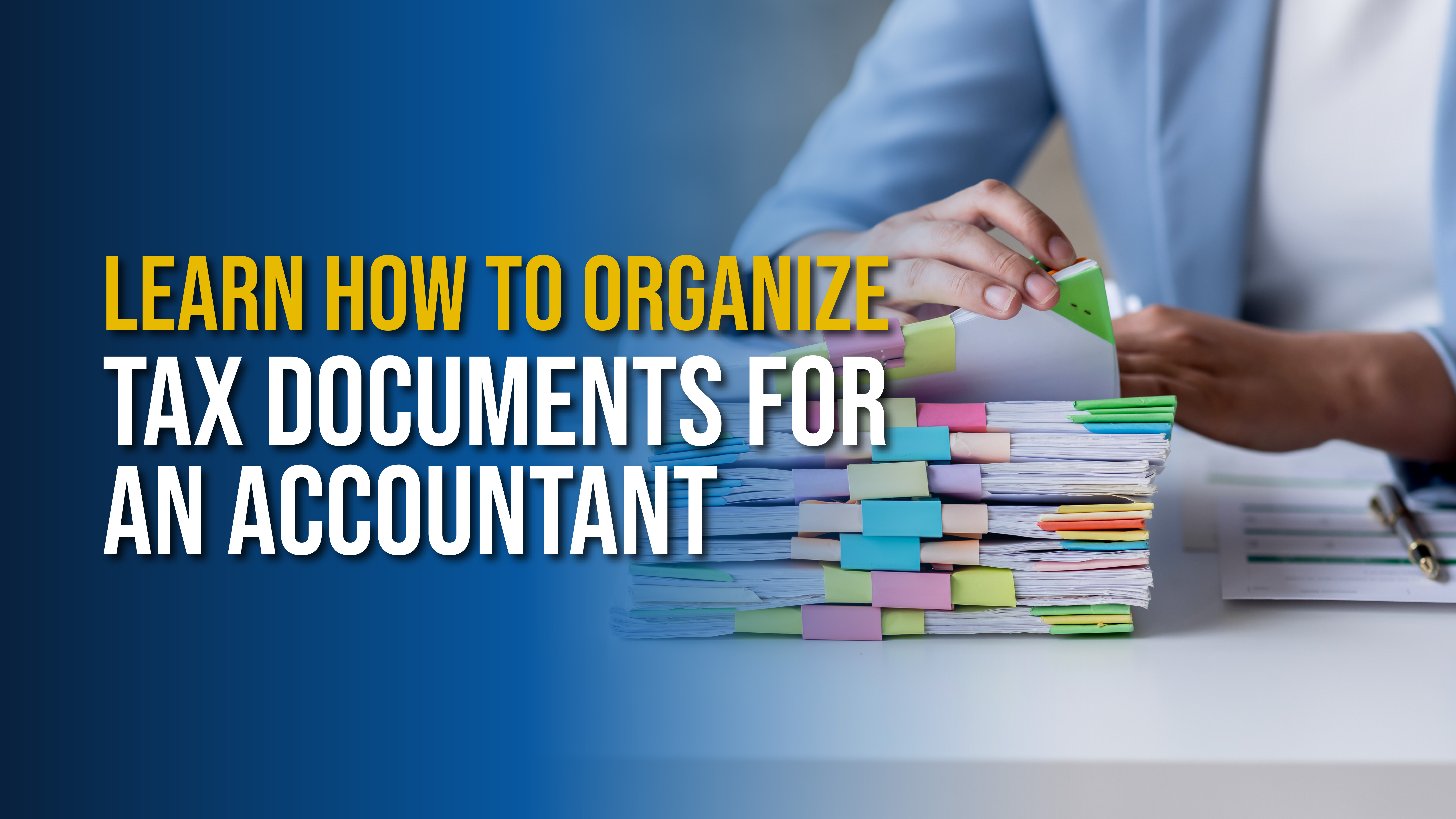 How To Organize Tax Documents For An Accountant