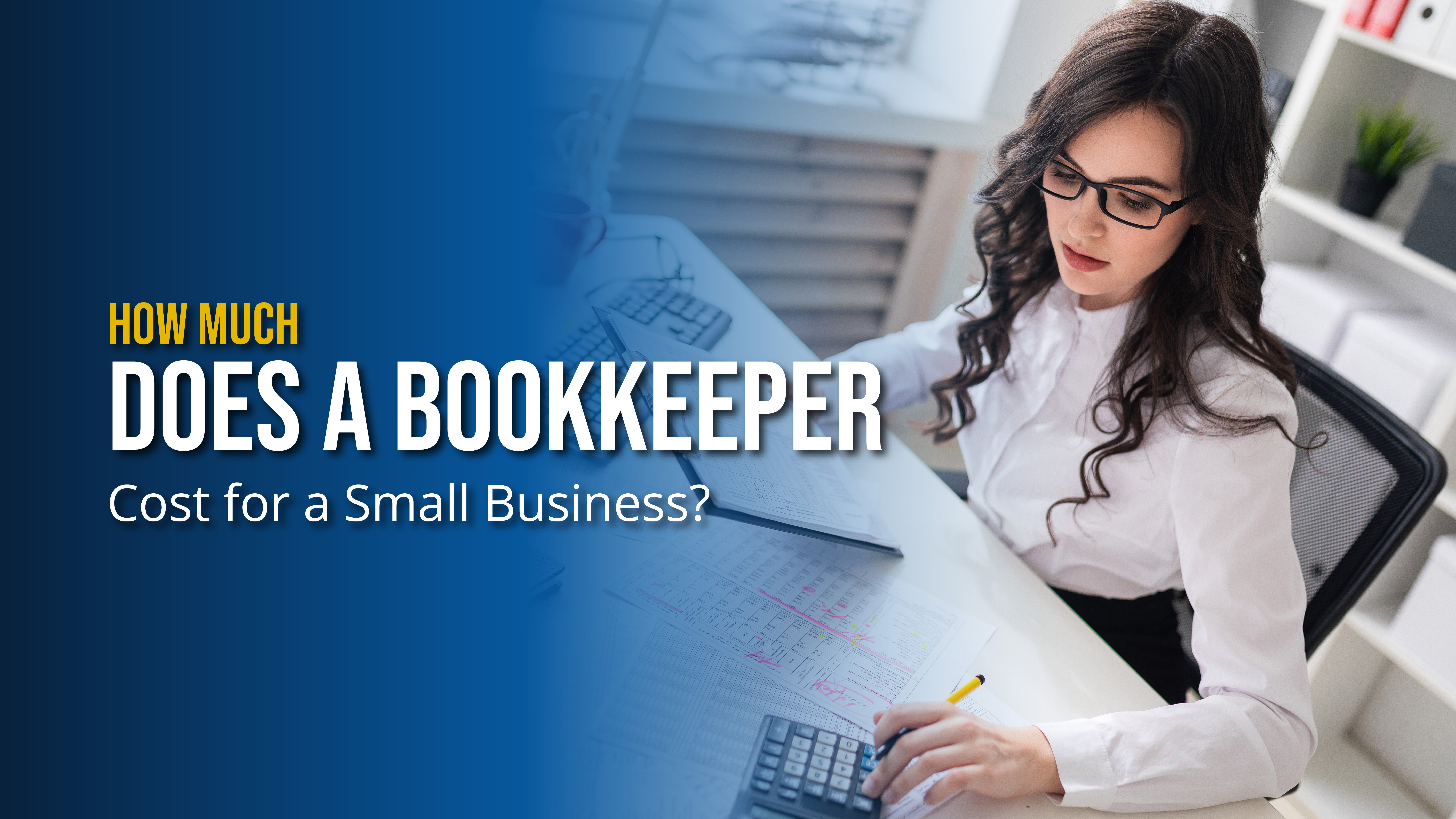 How Much Does a Bookkeeper Cost for a Small Business?